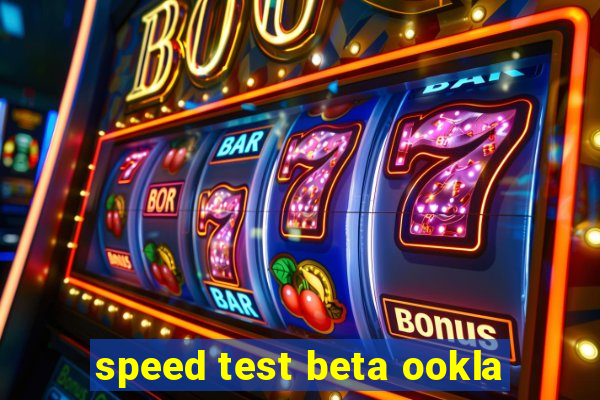 speed test beta ookla